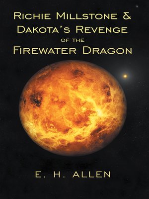 cover image of Richie Millstone & Dakota's Revenge of the Firewater Dragon